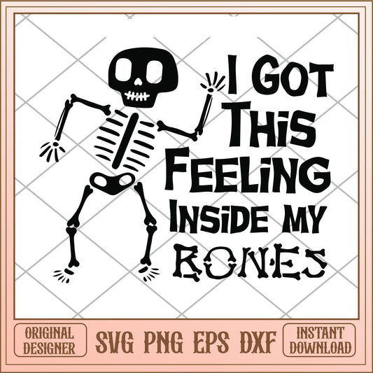 I got this feeling inside my bones svg, halloween characters svg, digital download