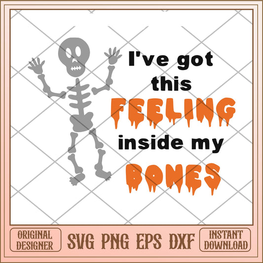 I got this felling inside my bones halloween svg, halloween characters svg, digital download