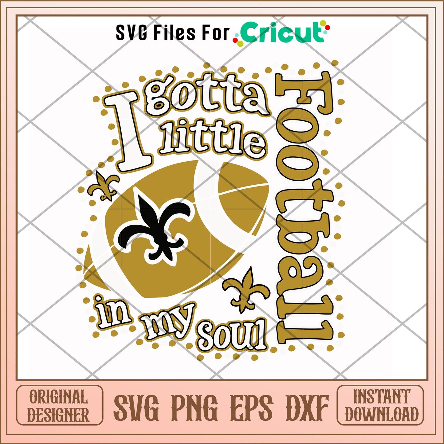 I gotta little Saints football in my soul svg, Saints svg, new nfl svg
