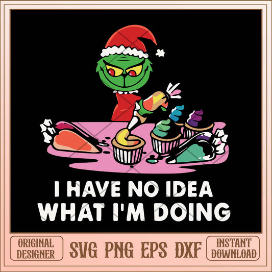 I have no idea what i'm doing svg, Grinch quotes svg bundle