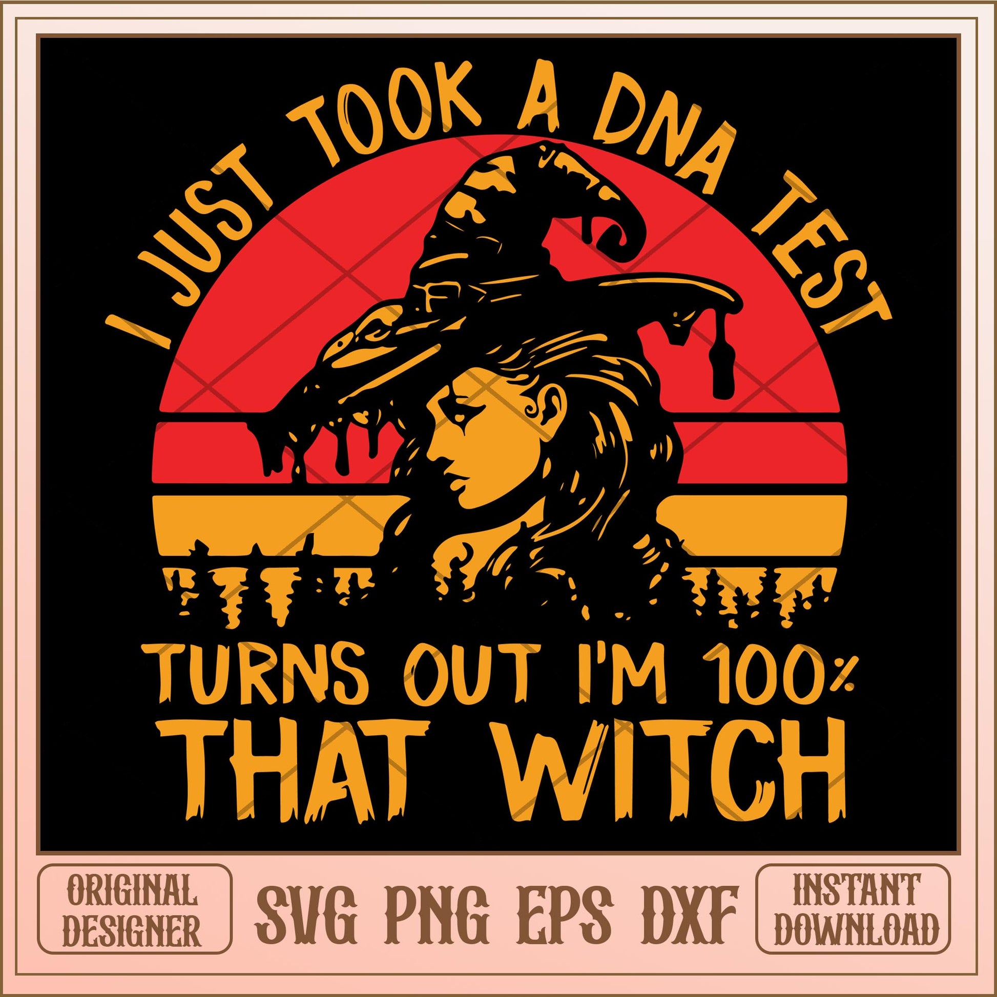 I just took a dna test turns out i'm 100% that witch svg, Disney characters svg, Digital Download