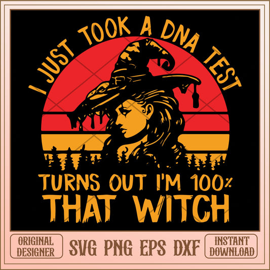 I just took a dna test turns out i'm 100% that witch svg, Disney characters svg, Digital Download