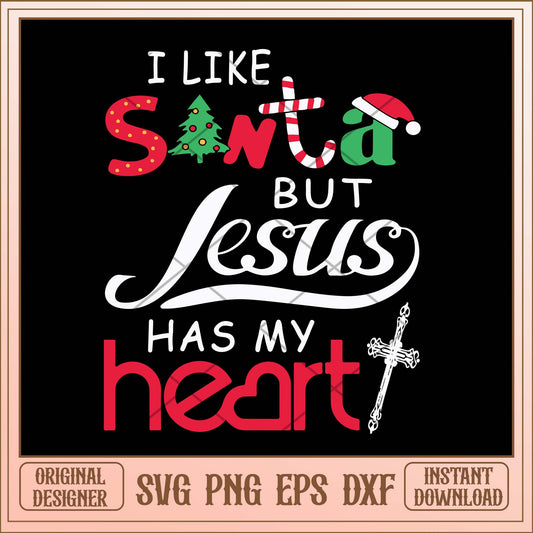 I like Santa but Jesus has my heart svg, Jesus Santa quotes svg bundle