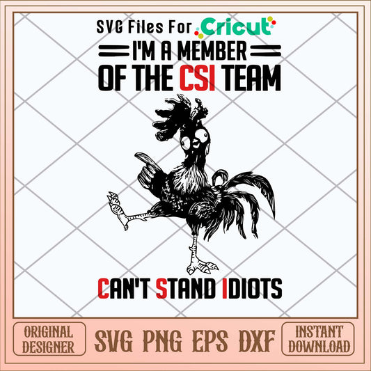 I_m A Member Of The CSI Team Can_t Stand Idiots Svg