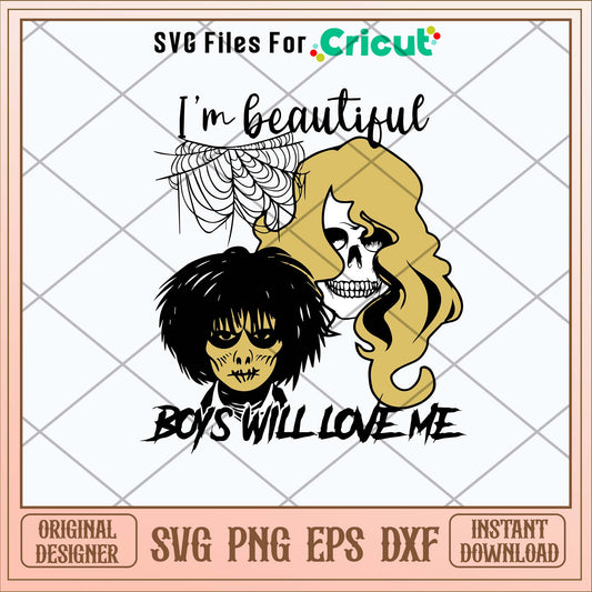 I_m Beautiful Boys Will Love Me Svg