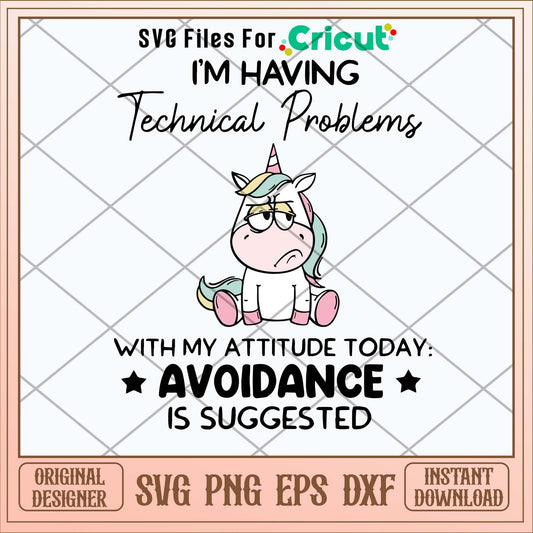 I_m Having Techical Problem With My Attitude Today Avoidance Is Sugges Ted Svg