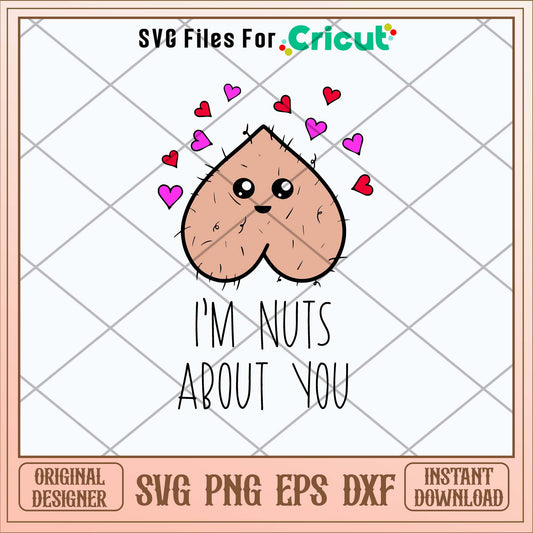 I_m Nuts about you Svg