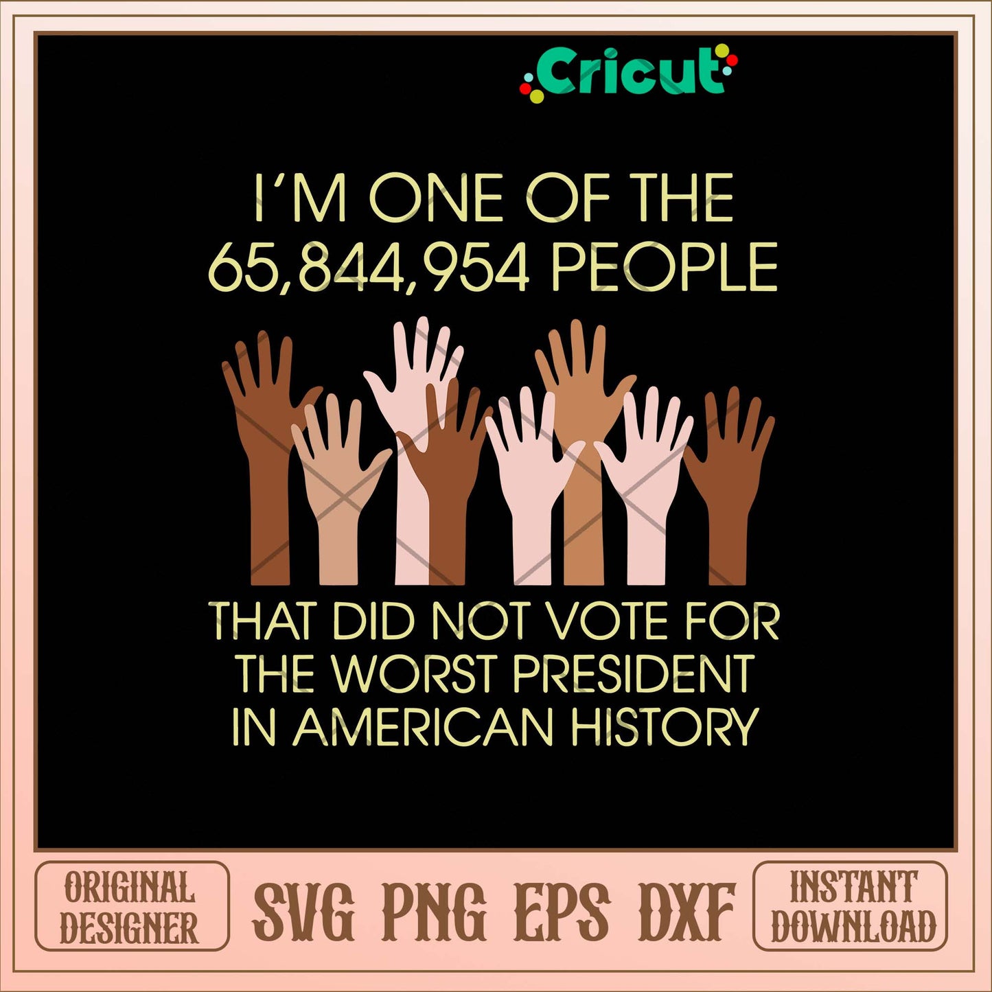 I_m One Of The That Did Not Voie For The Worst President In American History Svg