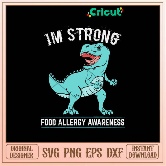 I_m Strong Food Allergy Awareness Svg