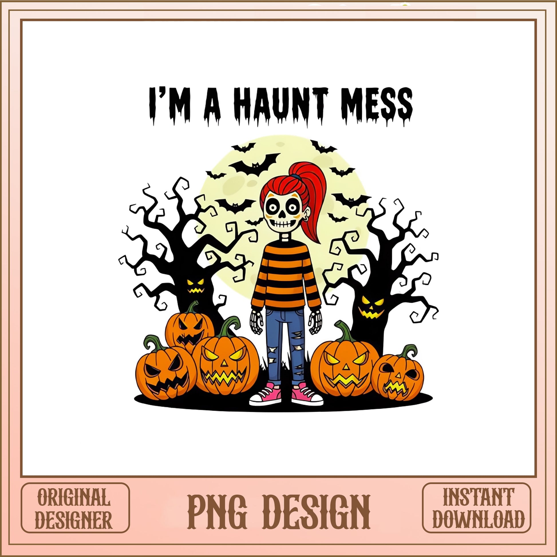I'm A Haunt Mess PNG, Halloween Skeleton Girl PNG, Spooky PNG