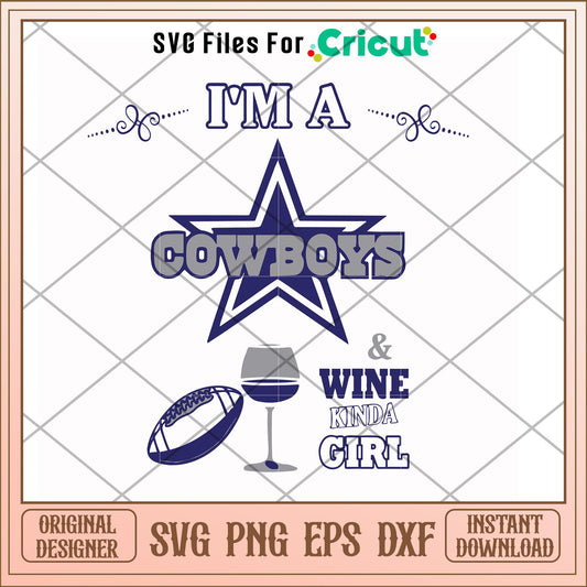 I'm a Cowboys & wine kinda girl svg, Cowboys svg, new nfl svg