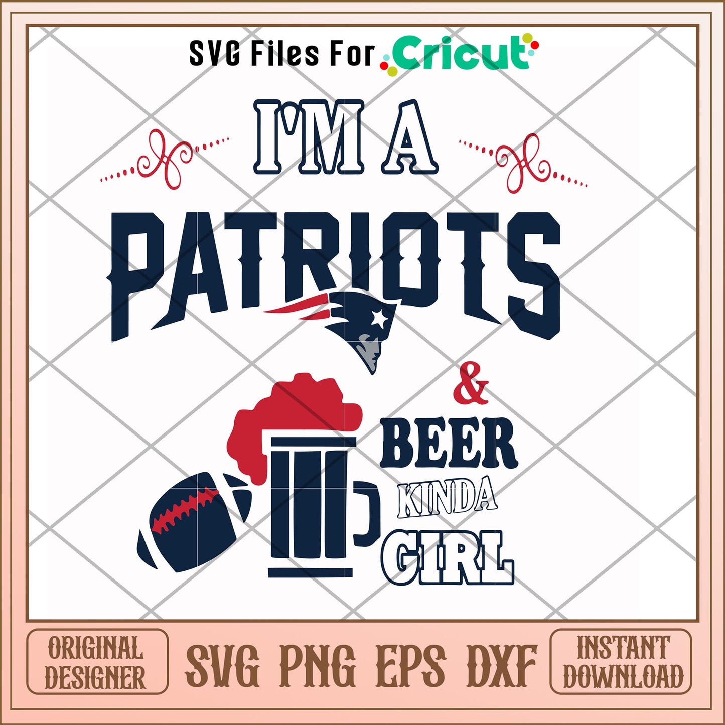 I'm a Patriots & beer kinda girl, Patriots svg, new nfl svg