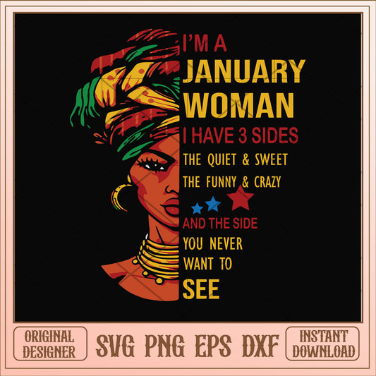 I'm a january woman I have a 3 sides svg, woman svg, birthday svg