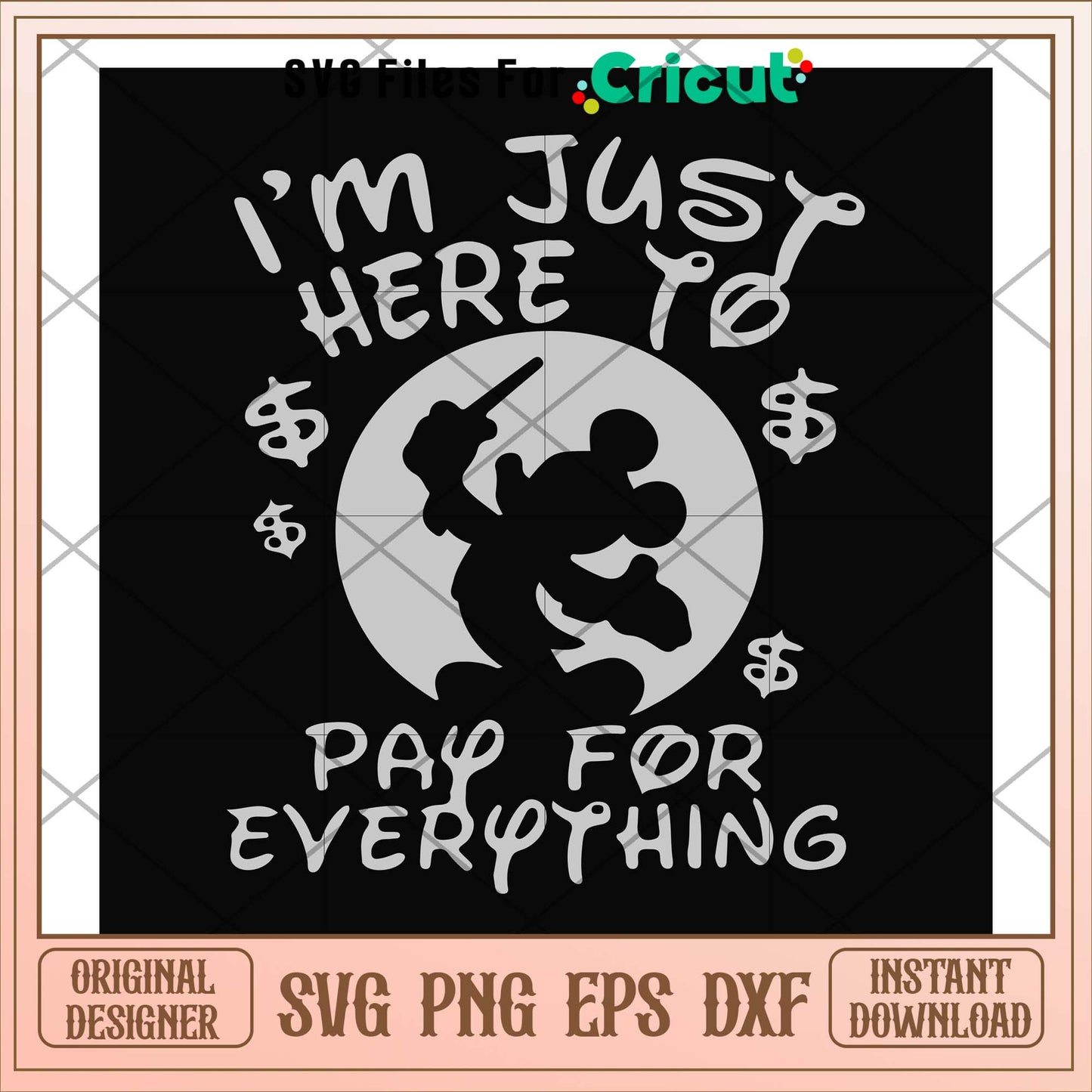 I'm just here to pay for everything svg, pay for svg, funny svg