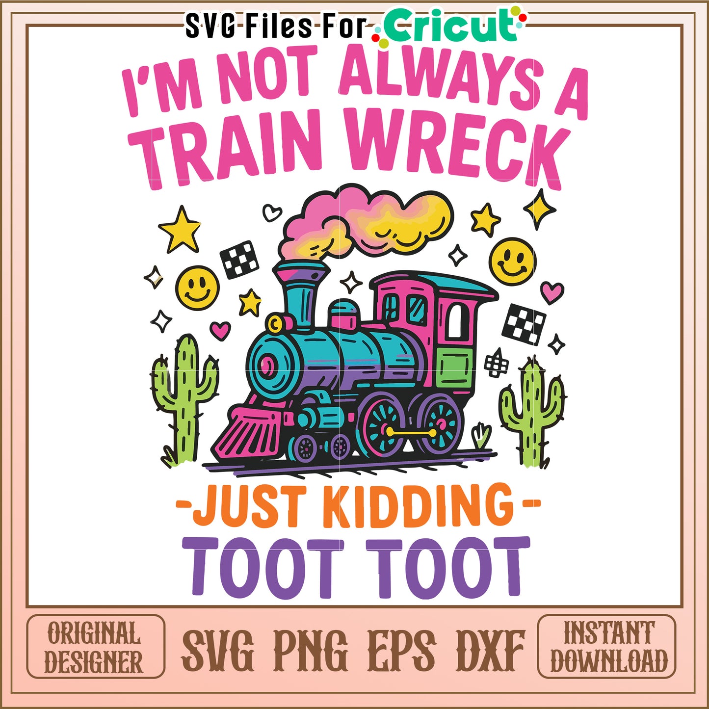 I'm not always a train wreck colorful svg, hot mess png, chaotic humor svg