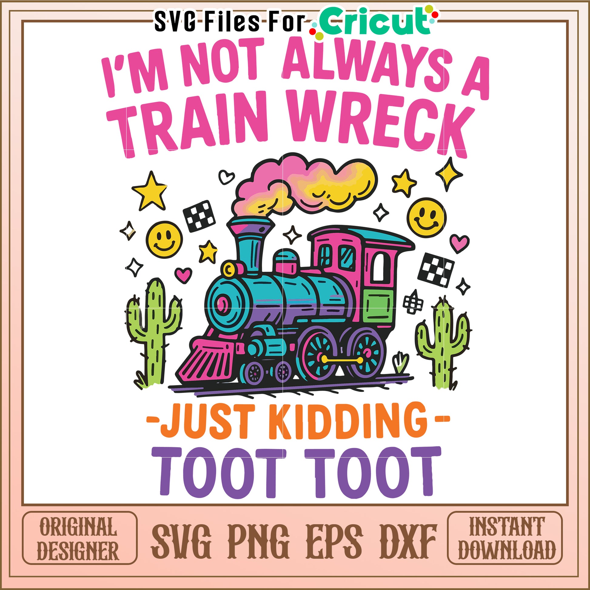 I'm not always a train wreck colorful svg, hot mess png, chaotic humor svg