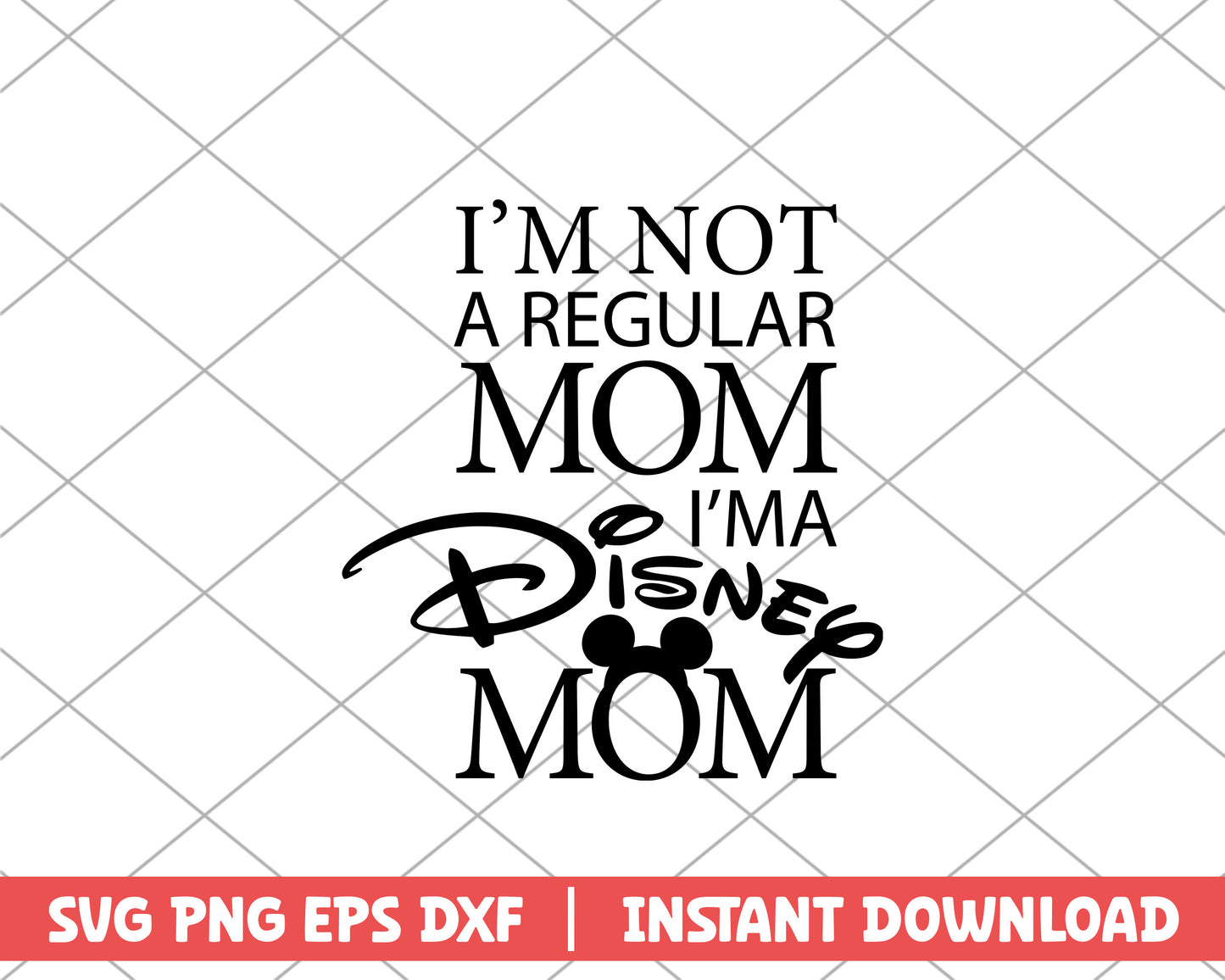 I'm not a regular mom mothers day svg