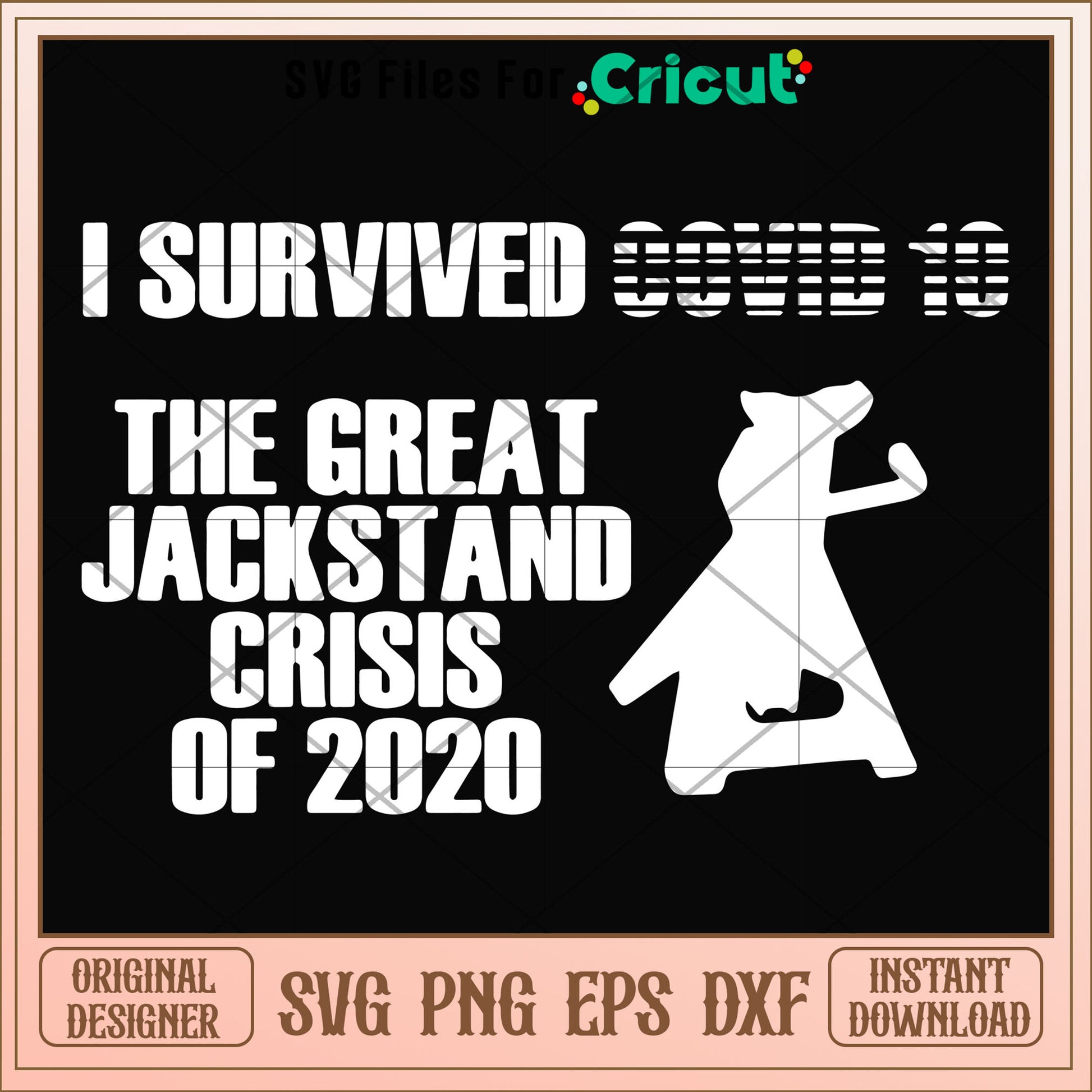 I survived covid 10 the great jackstand crisis of 2020 svg