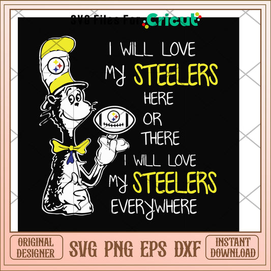 I will love my Steelers here or there svg, Steelers svg, new nfl svg