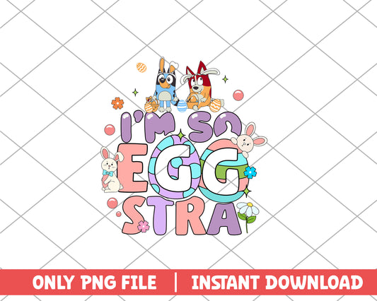 I am so eggstra easter png