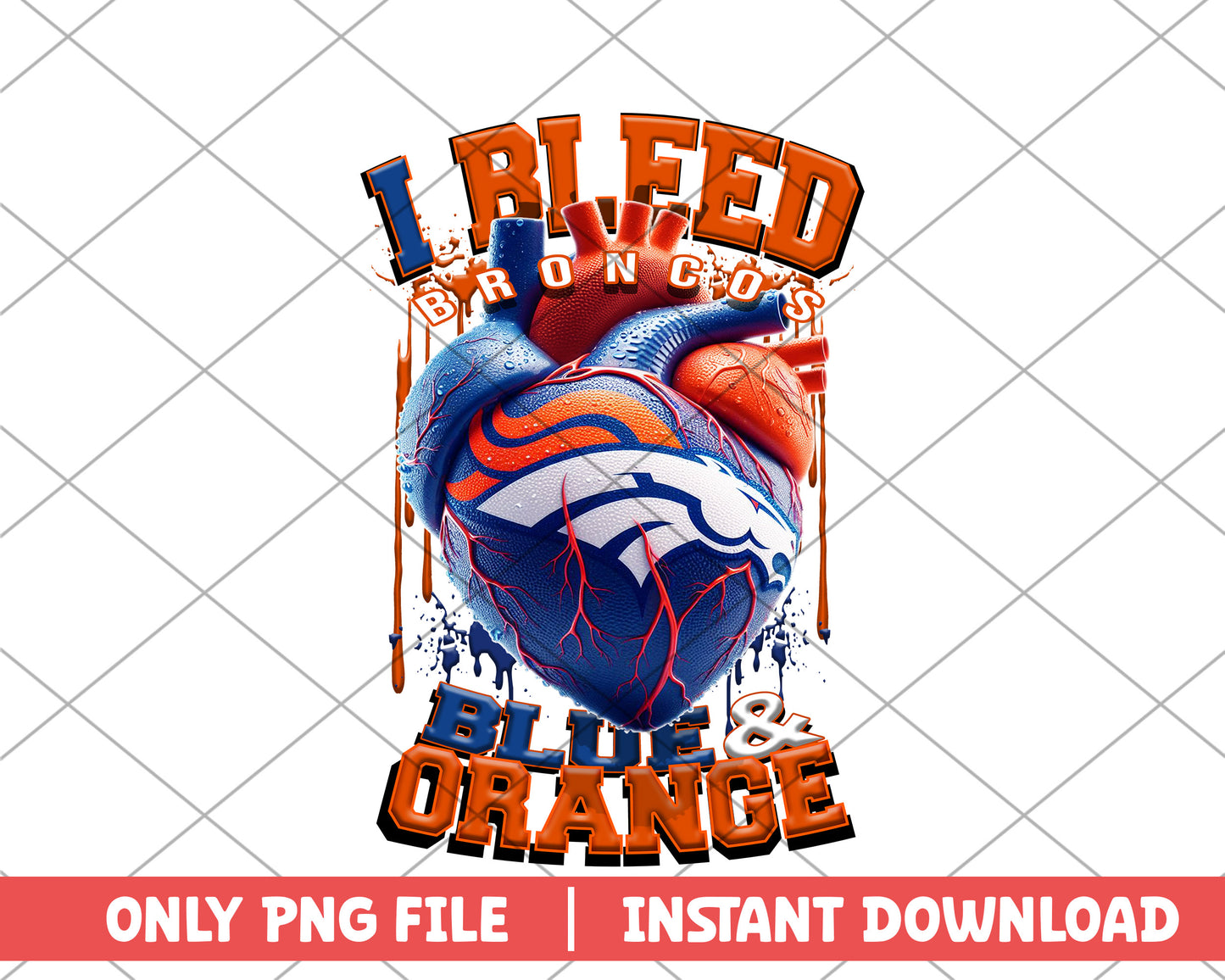 I bleed broncos blue & orange png, Denver Broncos png