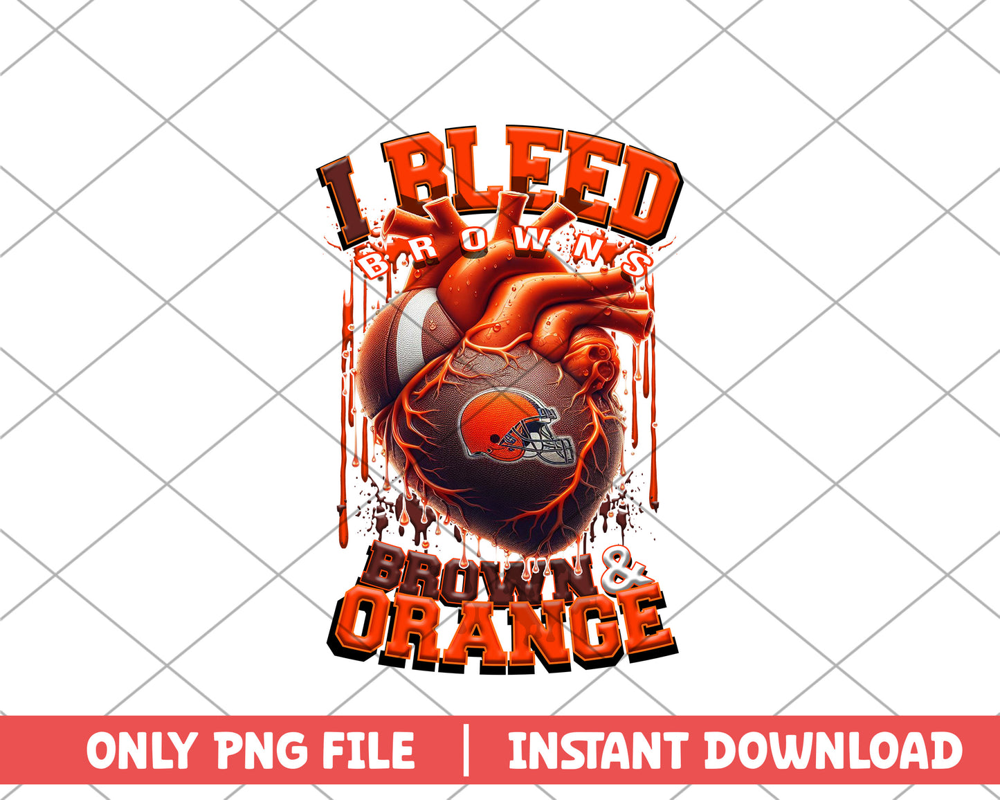 I bleed browns brown & orange png, Cleveland Browns png