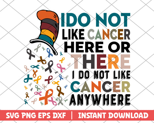 I do not like cancer here or there svg 