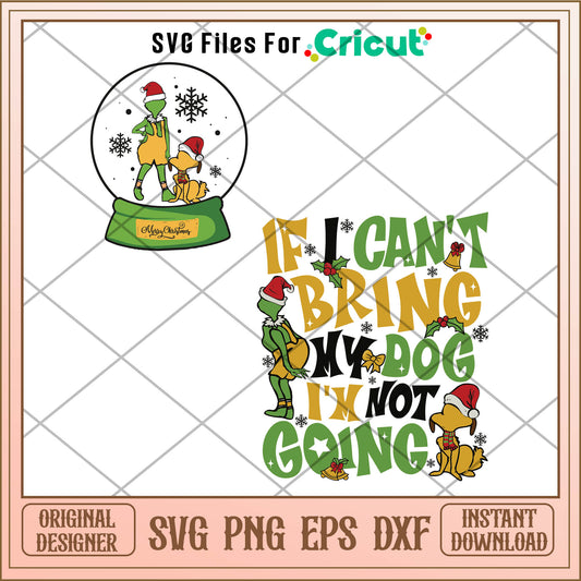 If I Cant Bring My Dog Funny Grinch SVG grinch snowballs svg