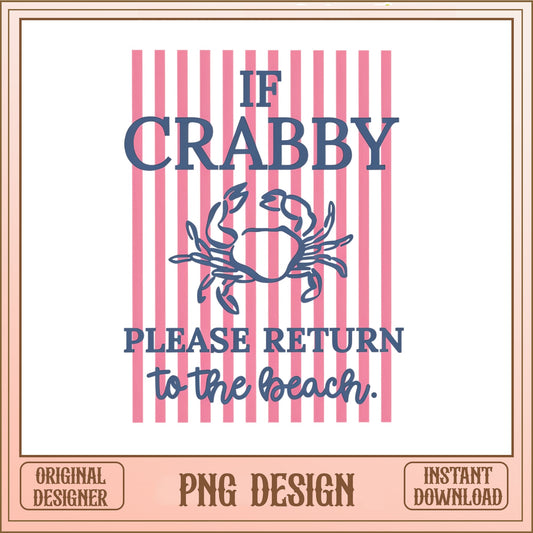 If Crabby Please Return To The Beach PNG, Crab PNG, Summer PNG