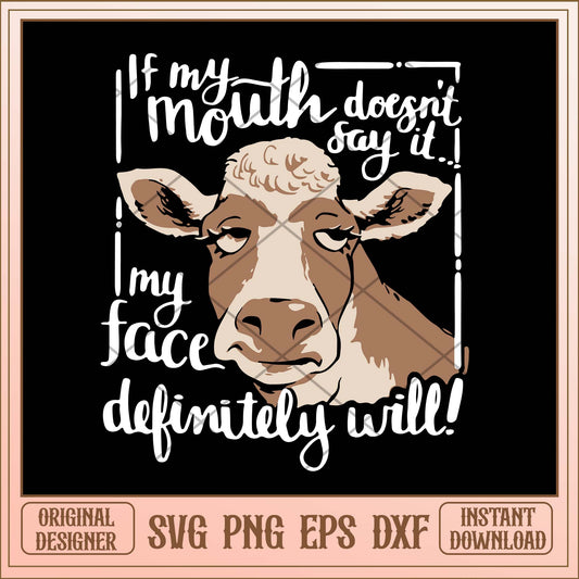 If my mouth doesn't say it, Cow quotes svg bundle