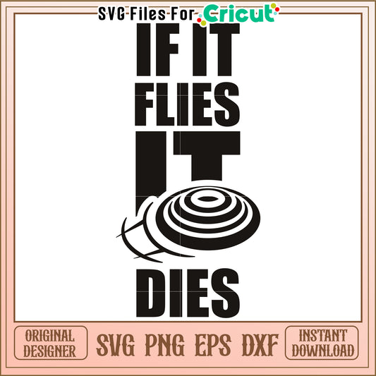 If it flies i dies svg, skeet shooting funny svg, champion clay​ svg