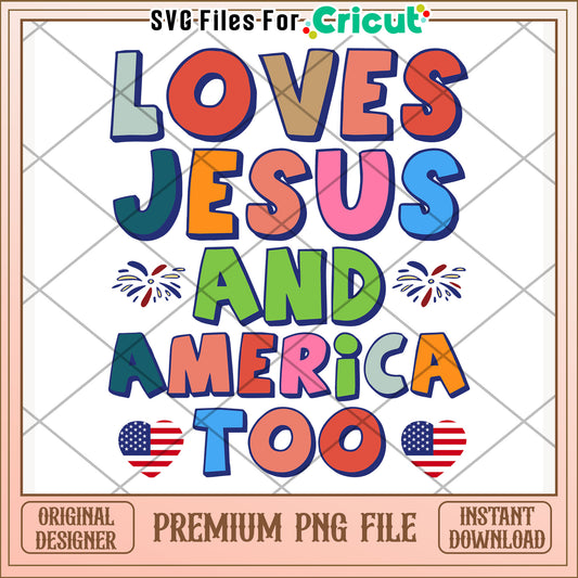 I love jesus and america too png, faith and freedom png, independence day png