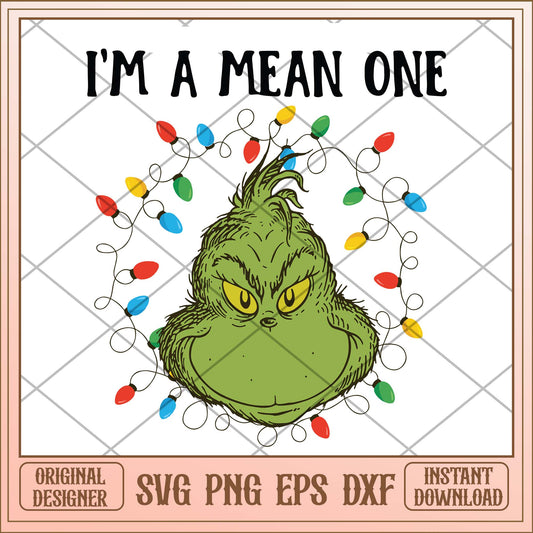 Im a mean one svg, Christmas Grinch mean svg bundle