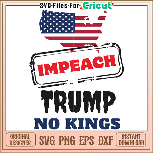 Impeach trump no king svg, political protest quote svg, anti monarchy statement svg