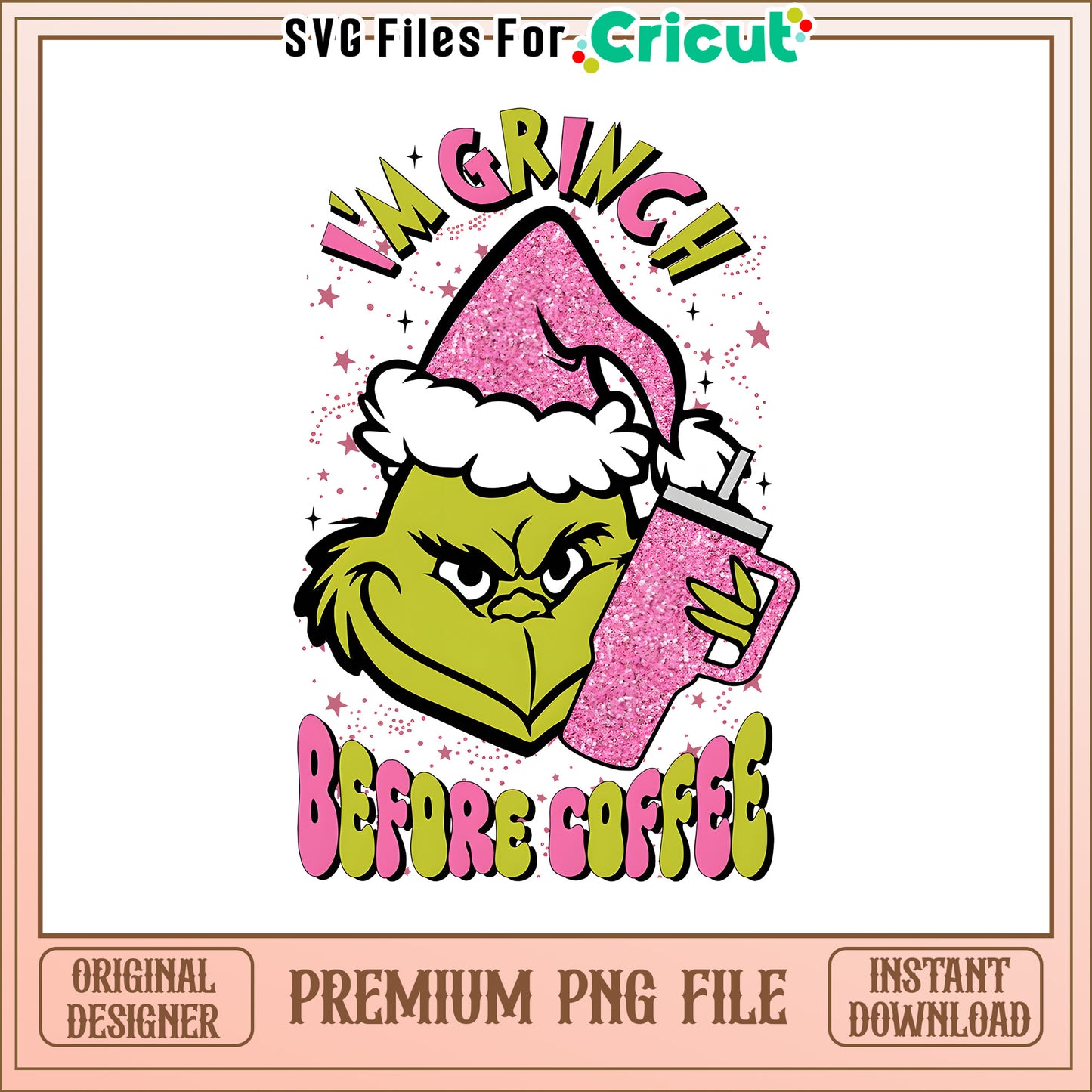 Im pink grinch before coffee png, grinch coffee cups​​ png