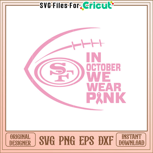 In October We Wear Pink Football SVG Design File