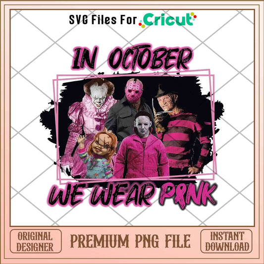 In October We Wear Pink png, Horror Characters png, Digital Download