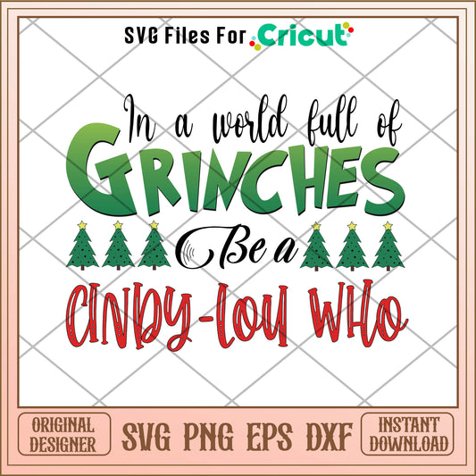 In A World Full Of Grinches Be A Cindy Lou Who SVG christmas tree svg