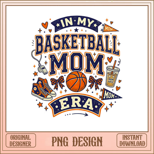 In My Basketball Mom Era PNG, Sports Mom PNG, Game Day PNG