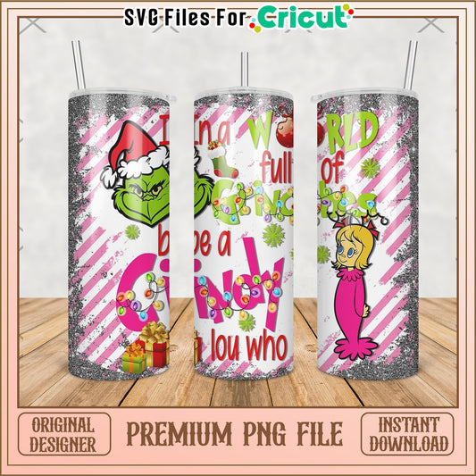 In a world full of grinch tumbler png, baby grinch​ png, grinch christmas tree png