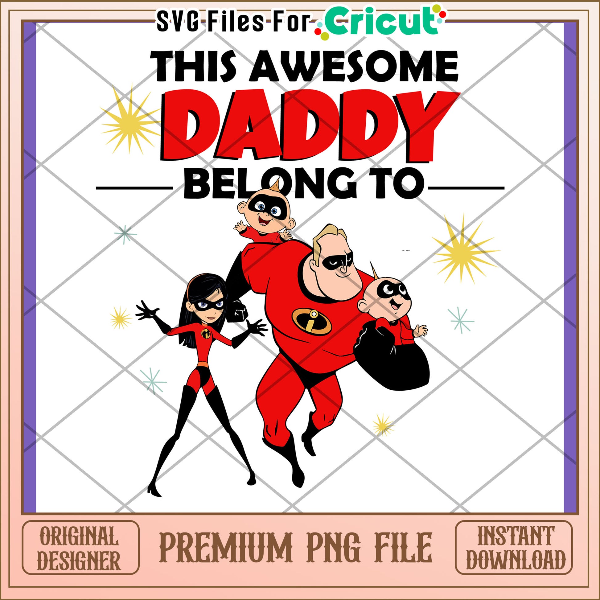 Incredibles Family PNG Daddy Belong To Design