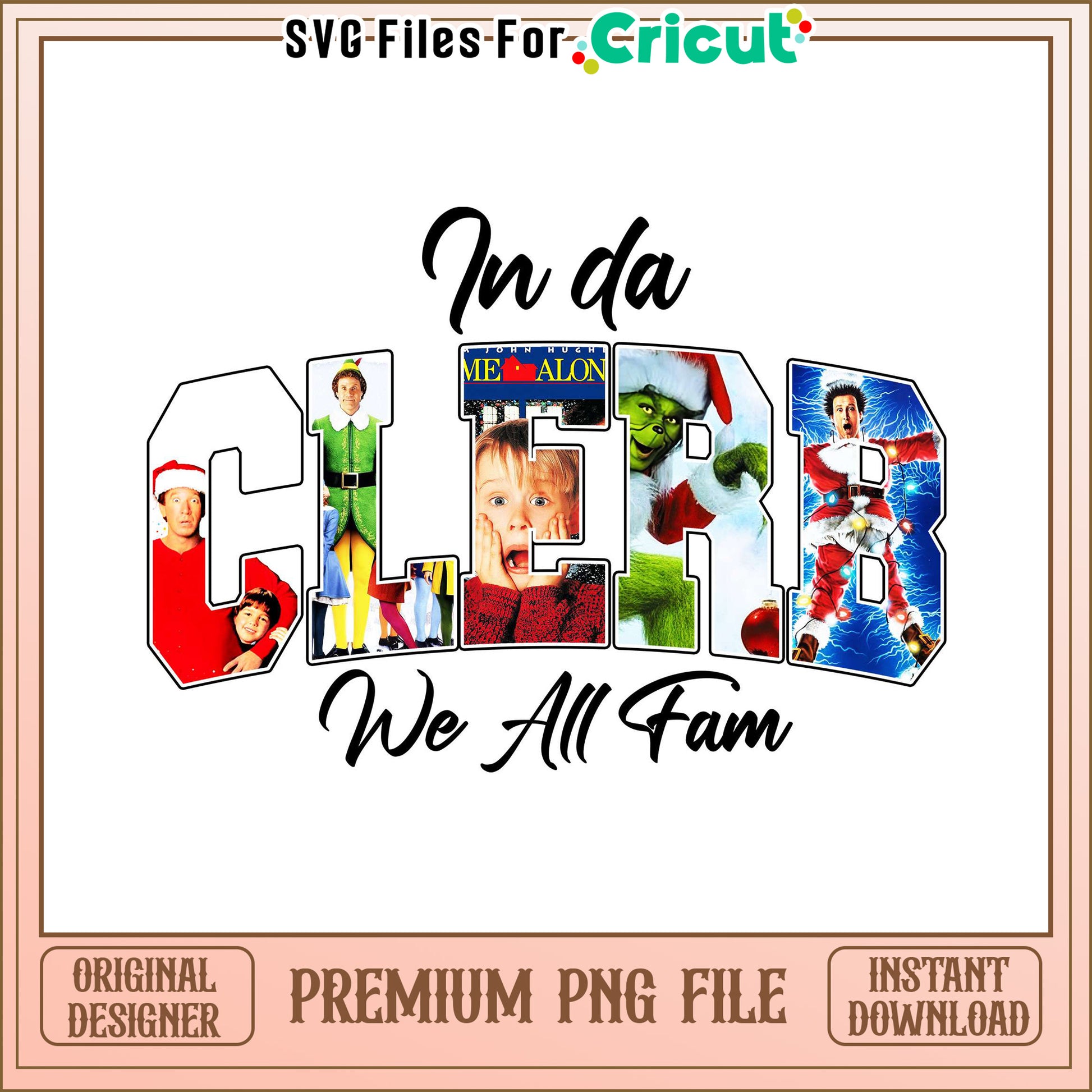 In da CLERB We All Fam PNG Design for Cricut Projects, Instant Download