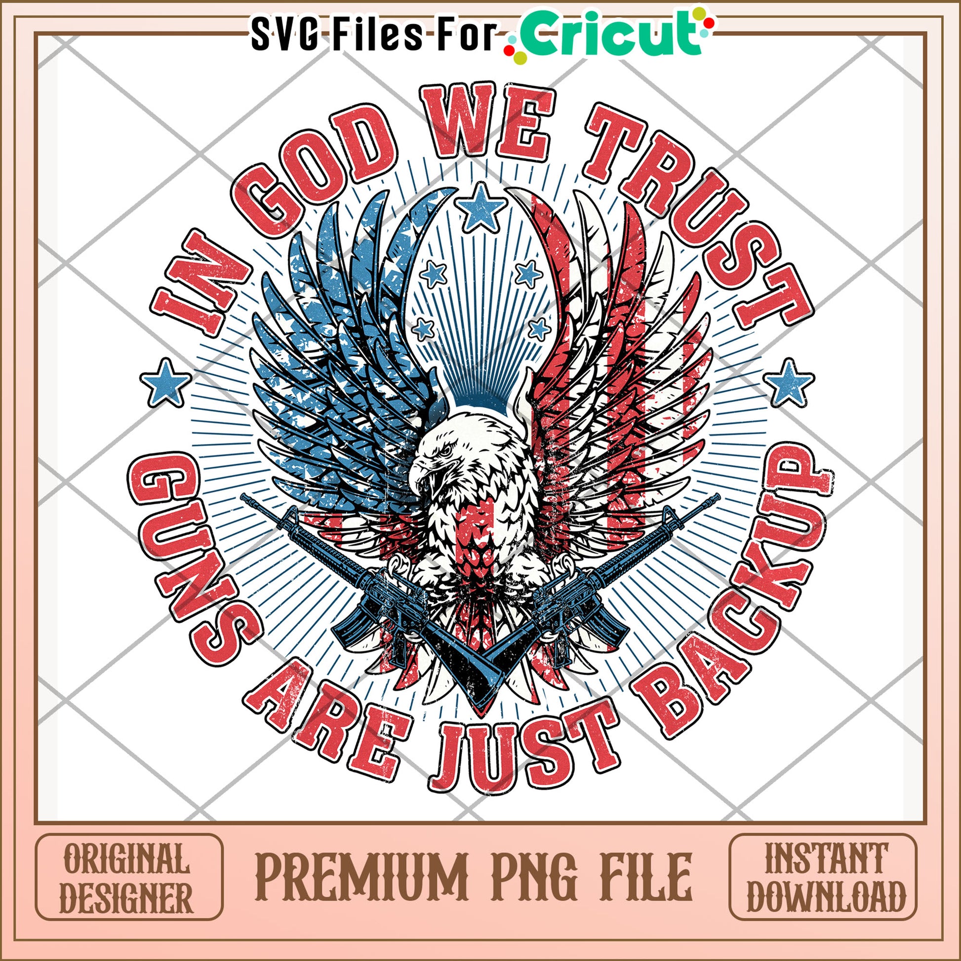 In god we trust guns are just back up png,  happy 4th of july png, red white and blue png