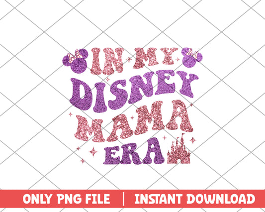 In my disney mama era disney png