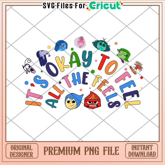 Inside Out PNG Its Okay To Feel All The Feels