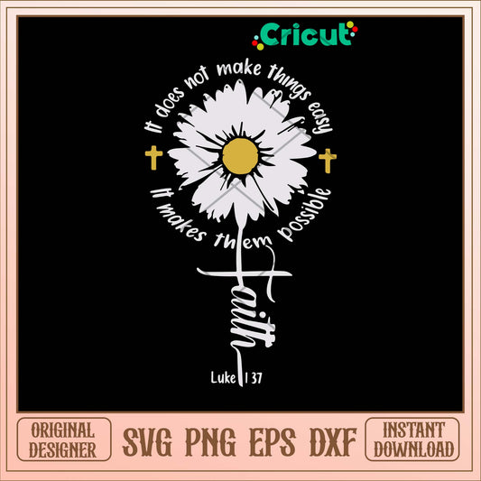 It Does Not Make Thing Easy It Makes Them Possible Svg