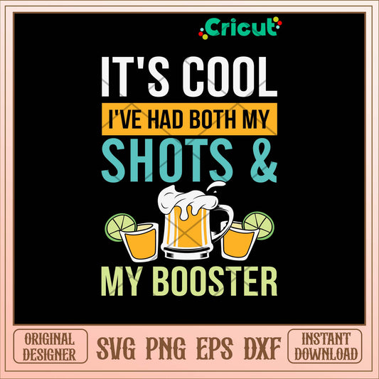 It_s Cool I_ve Had Both My Shots _ My Booster Svg