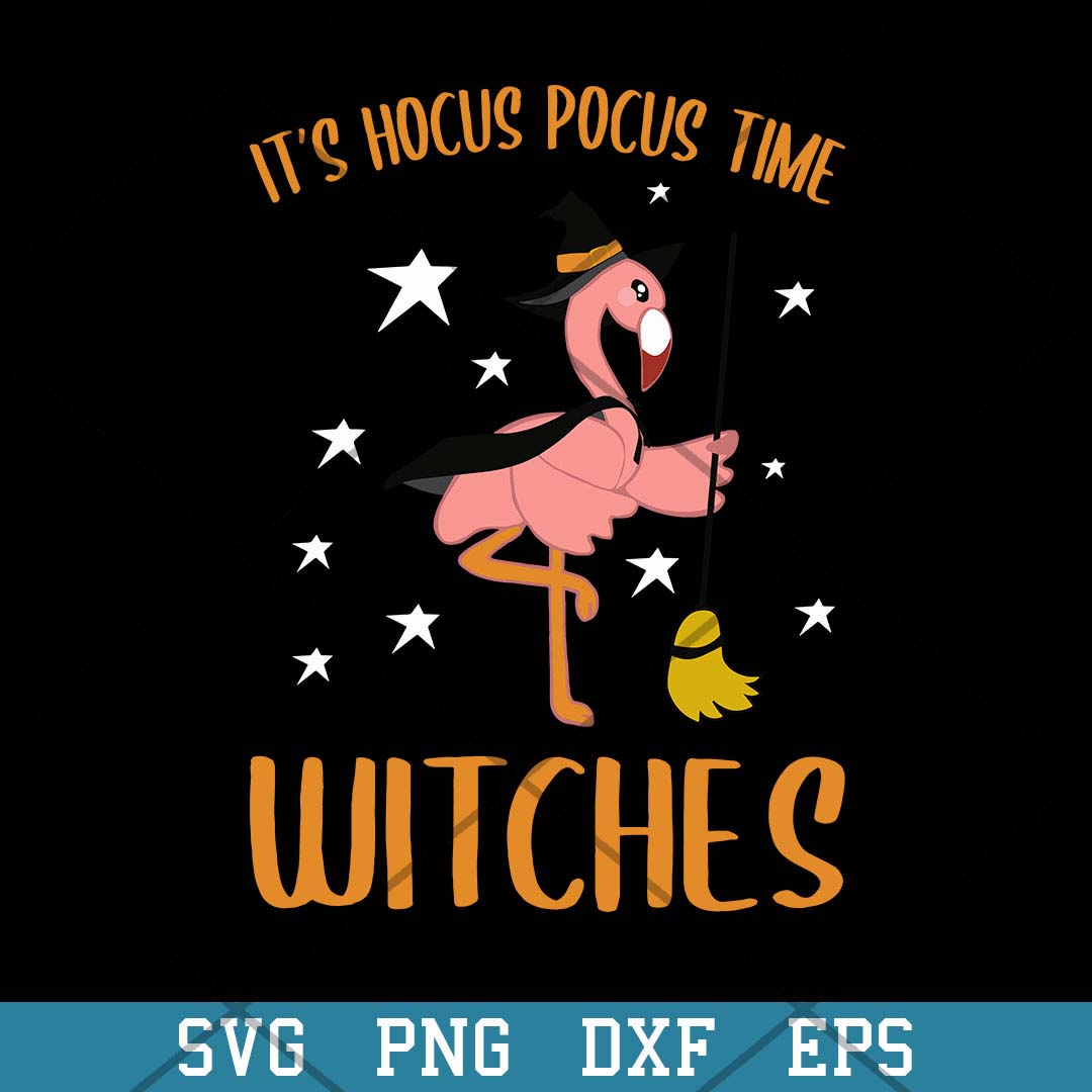 It_s Hocus Pocus Time Witches.svg Flamingo Witches Svg, Flamingo Witches Svg-Svgfilesforcricut