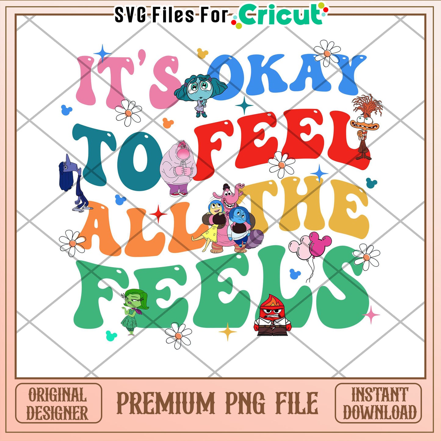 It's Okay to Feel All the Feels Inspirational PNG Design Download