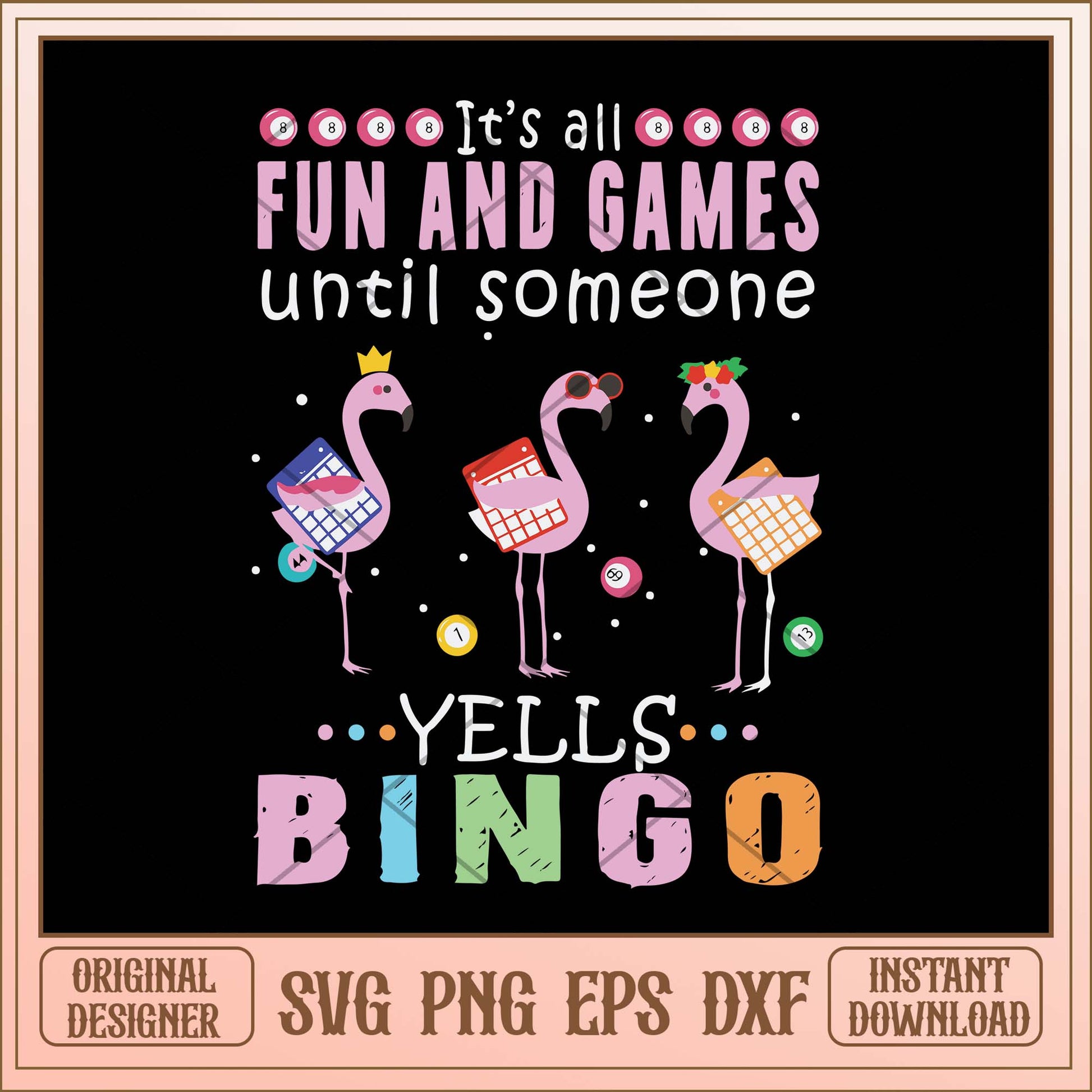 It's all fun and games until someone yells bingo svg, Pink quotes svg